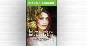 Cartea zilei Într-o zi mă voi întoarce la tine- Agnes Martin-Lugand