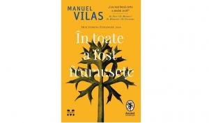 Cartea zilei În toate a fost frumusețe, de Manuel Vilas