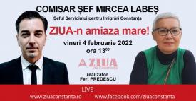Șeful Serviciului pentru Imigrări Constanța, comisar șef Mircea Labeș, la „ZIUA-n amiaza mare”  