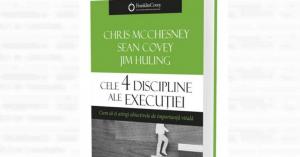 Cartea zilei Cele 4 discipline ale execuției. Cum să-ți atingi obiectivele de importanță vitală 