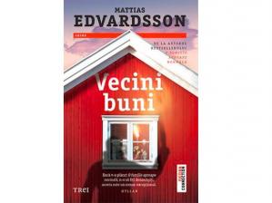 Cartea zilei Vecini buni- Mattias Edvardsson