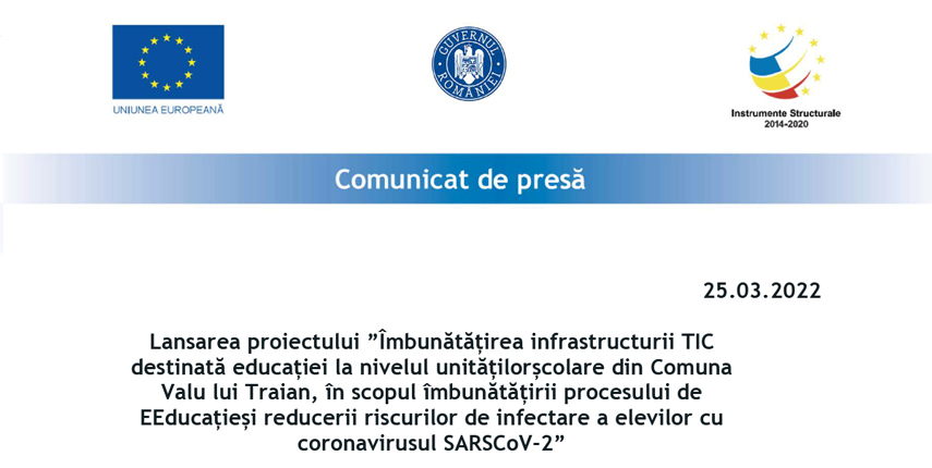 Lansare proiect Imbunatatirea infrastructurii TIC destinata educatiei la nivelul unitatilorscolare din Comuna Valu lui Traian, in scopul imbunatatirii procesului de EEducatiesi reducerii riscurilor de infectare a elevilor cu cu SAR
