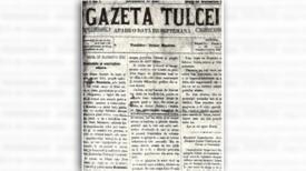#DobrogeaDigitală Gazeta Tulcei, militând pentru „propășirea Dobrogei”  