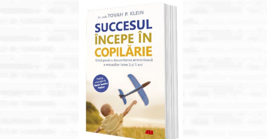 Succesul începe în copilărie, foto: Editura All 