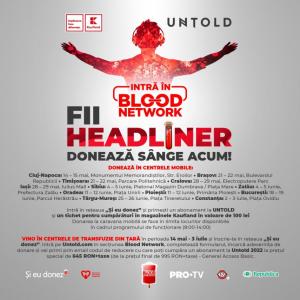 Blood Network Donează sânge și intri gratuit la UNTOLD sau Neversea