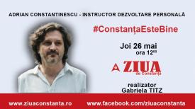 #ConstanțaEsteBine Interviu cu Adrian Constantinescu, despre practici menite să ne aducă mai aproape de noi, să ne reamintească cine suntem  cu adevărat 