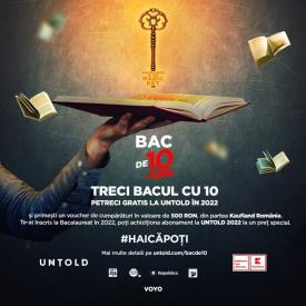 Campania “BAC DE 10” Elevii de nota 10 au parte de intrare gratuită la UNTOLD și  NEVERSEA