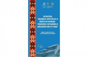 Dezbaterea „Ansamblul Rupestru de la Murfatlar - Basarabi - Provocările restaurării şi conservării unui sit fragil” are loc astăzi la Palatul Parlamentului
