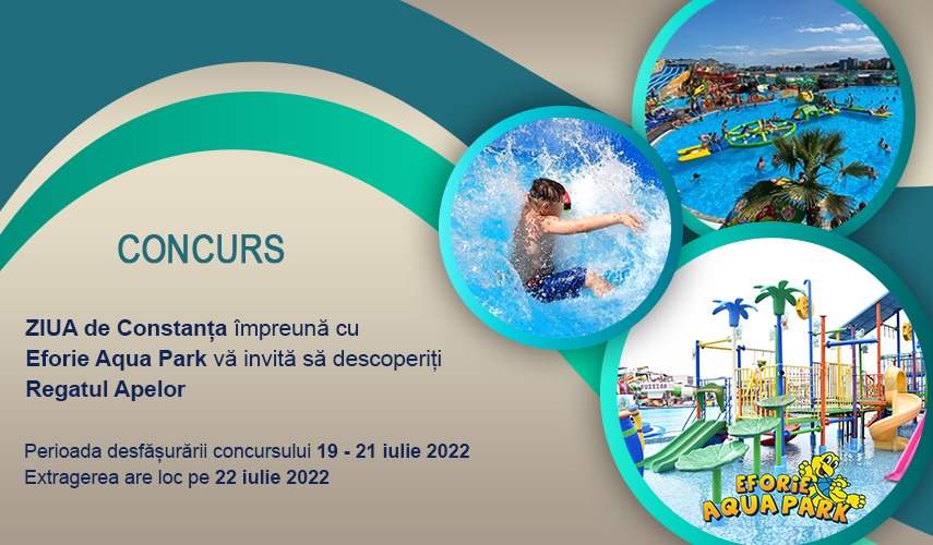 Concurs: ZIUA de Constanta te invita sa descoperi Regatul Apelor. Afla cum poti castiga una dintre cele doua invitatii duble la Eforie Aqua Park 