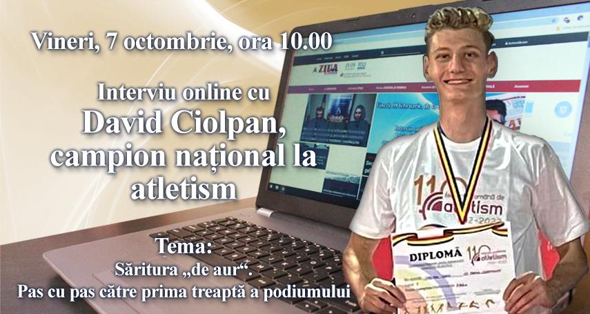 Interviu online cu David Ciolpan, campion national la atletism: Tema este - Saritura de aur“. Pas cu pas catre prima treapta a podiumului