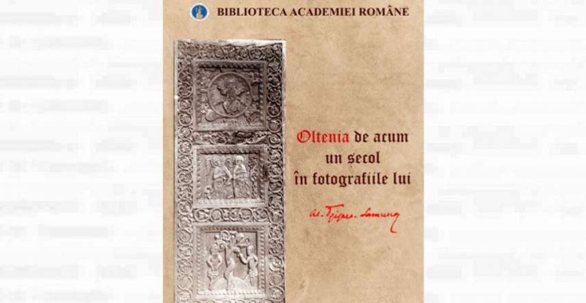 Biblioteca Academiei Romane: Eveniment cultural de neratat! Expozitia Oltenia de acum un secol in fotografiile Al. Tzigara-Samurcas“  