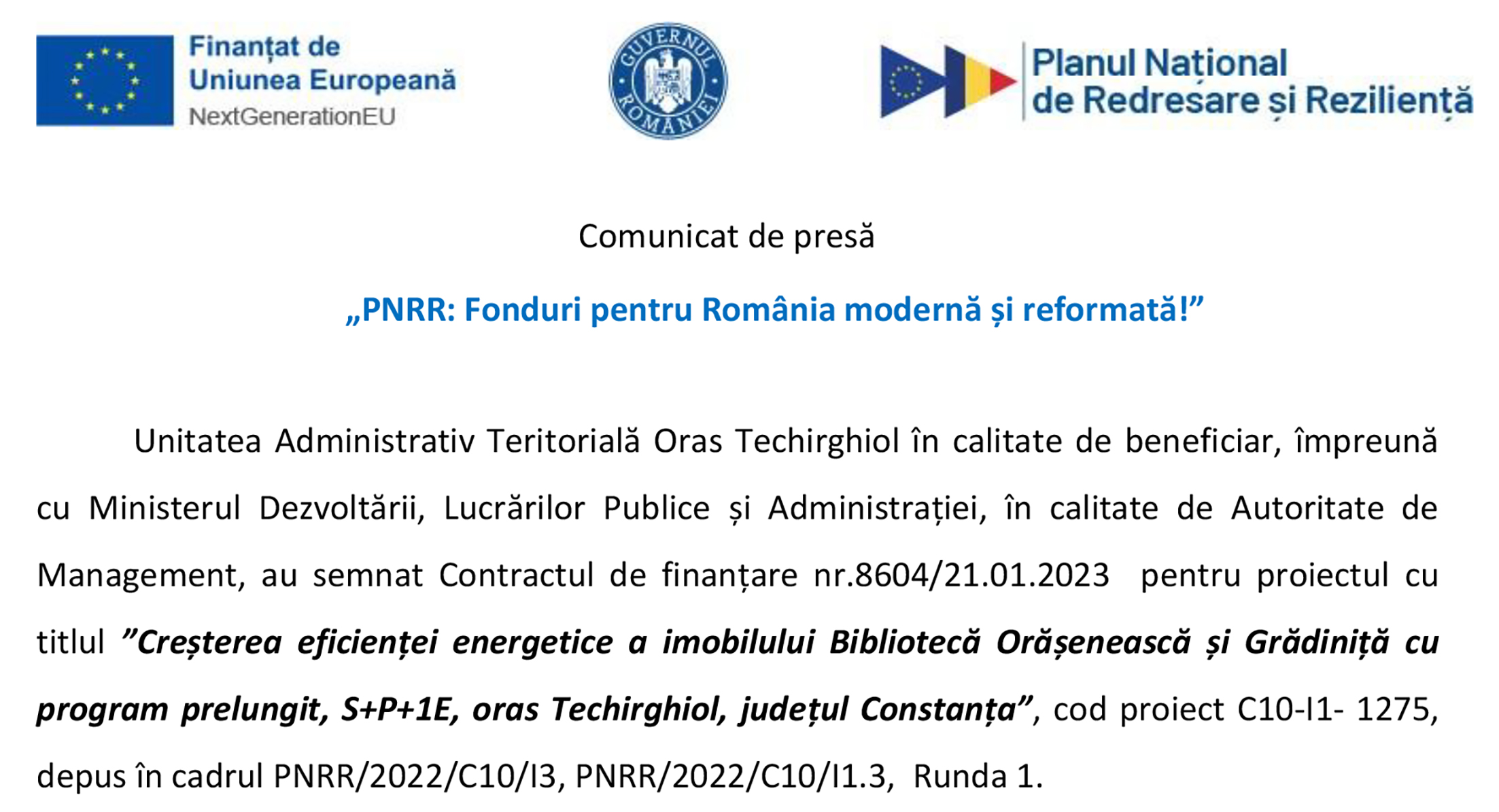 Comunicat de presa: Cresterea eficientei energetice a imobilului Biblioteca Oraseneasca si Gradinita cu program prelungit, S+P+1E, oras Techirghiol, judetul Constanta    