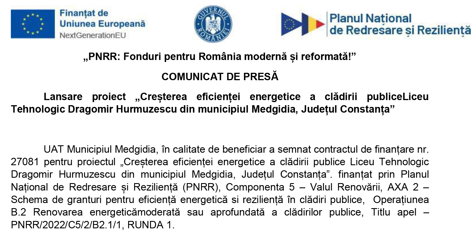 Comunicat de presa: Lansare proiect Cresterea eficientei energetice a cladirii publice Liceu Tehnologic Dragomir Hurmuzescu din municipiul Medgidia, Jud. Constanta  