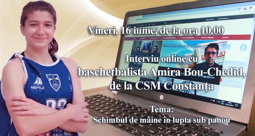 Interviu online cu baschetbalista Amira Bou-Chedid, de la CSM Constanta: Tema este - Schimbul de maine in lupta sub panou