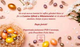 Organizația Județeană PSD Constanța, prin președinte Felix Stroe, mesaj de Paște