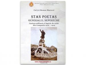 „Stan Poetaș, generalul nepereche. Cariera militară și faptele de arme din campania 1916-1919”, de Col. (r) Remus Macovei