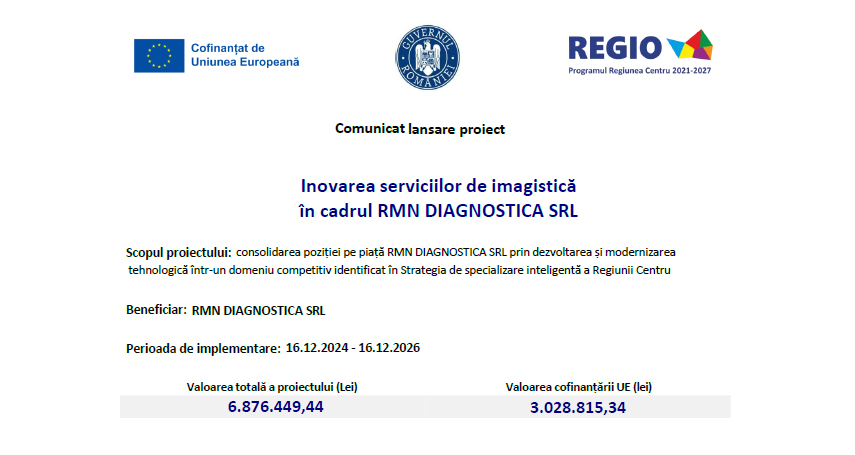 Comunicat lansare proiect: Inovarea serviciilor de imagistica in cadrul RMN DIAGNOSTICA SRL     