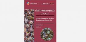 Expoziţia temporară „Sărbătoarea Paștelui la români\