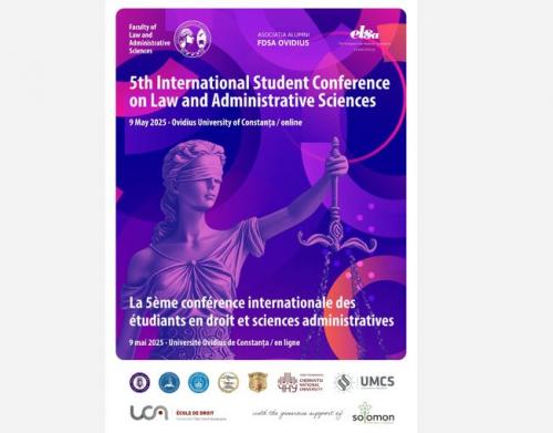 Studenți din cinci țări, reuniți la Universitatea Ovidius din Constanța pentru sesiunea de comunicări științifice în drept și științe administrative