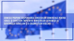 UE propune suspendarea concesiilor comerciale pentru Israel și sancțiuni împotriva oficialilor extremiști