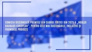 Comisia Europeană decernează premiile din cadrul ediției din 2025 a „Noului Bauhaus european”, pentru cele mai sustenabile, incluzive și frumoase proiecte